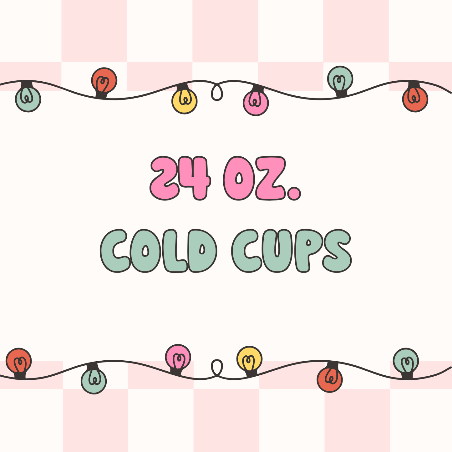 24 oz. Cold Cups