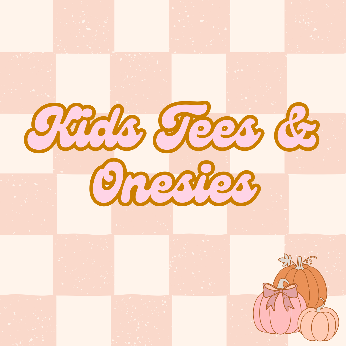 Kids Tees/Onesies