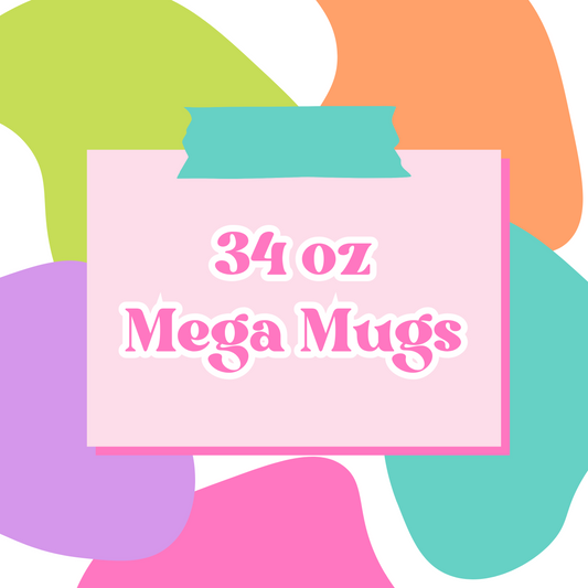 34 oz. Mega Mugs