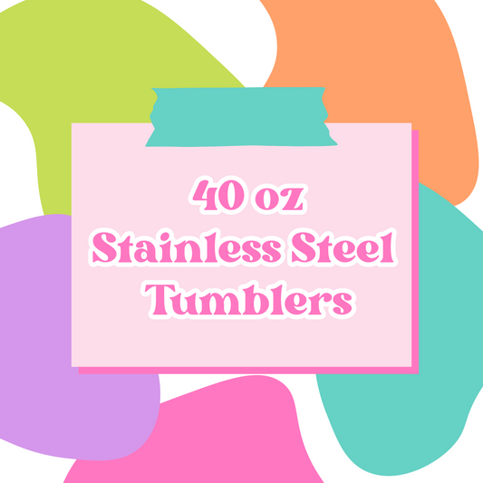 40 oz.  Stainless Steel Tumblers