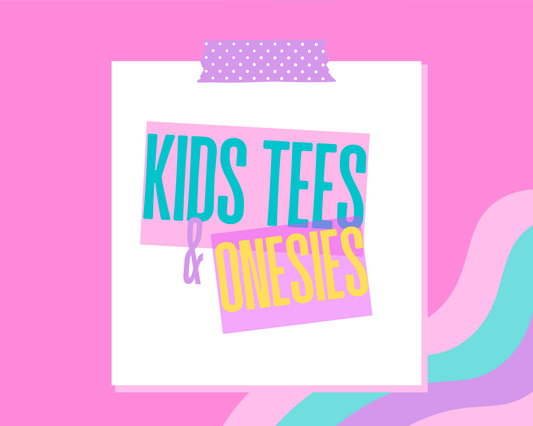 Kids Tees/Onesies