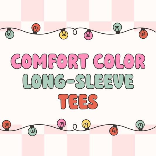 Long Sleeve Tees - Comfort Color