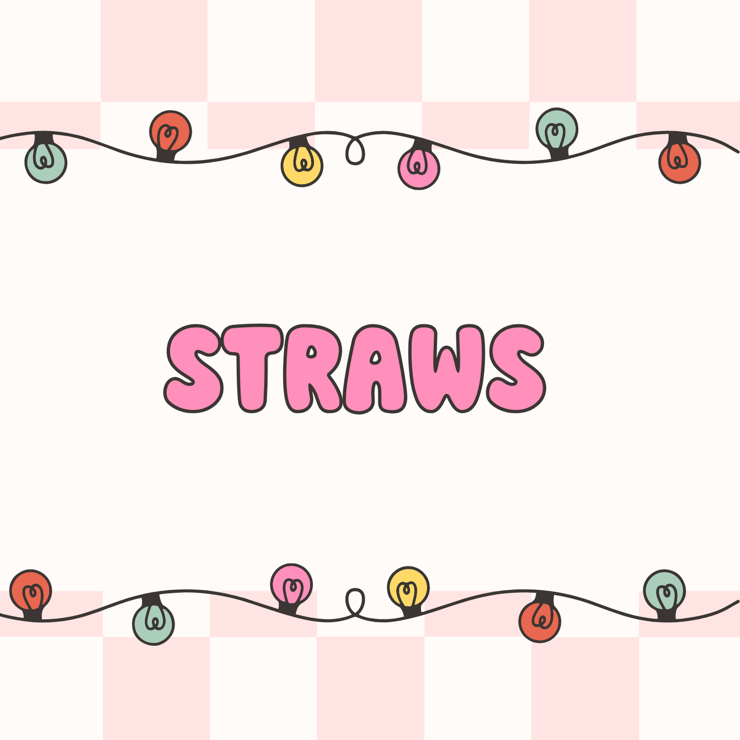 Straws