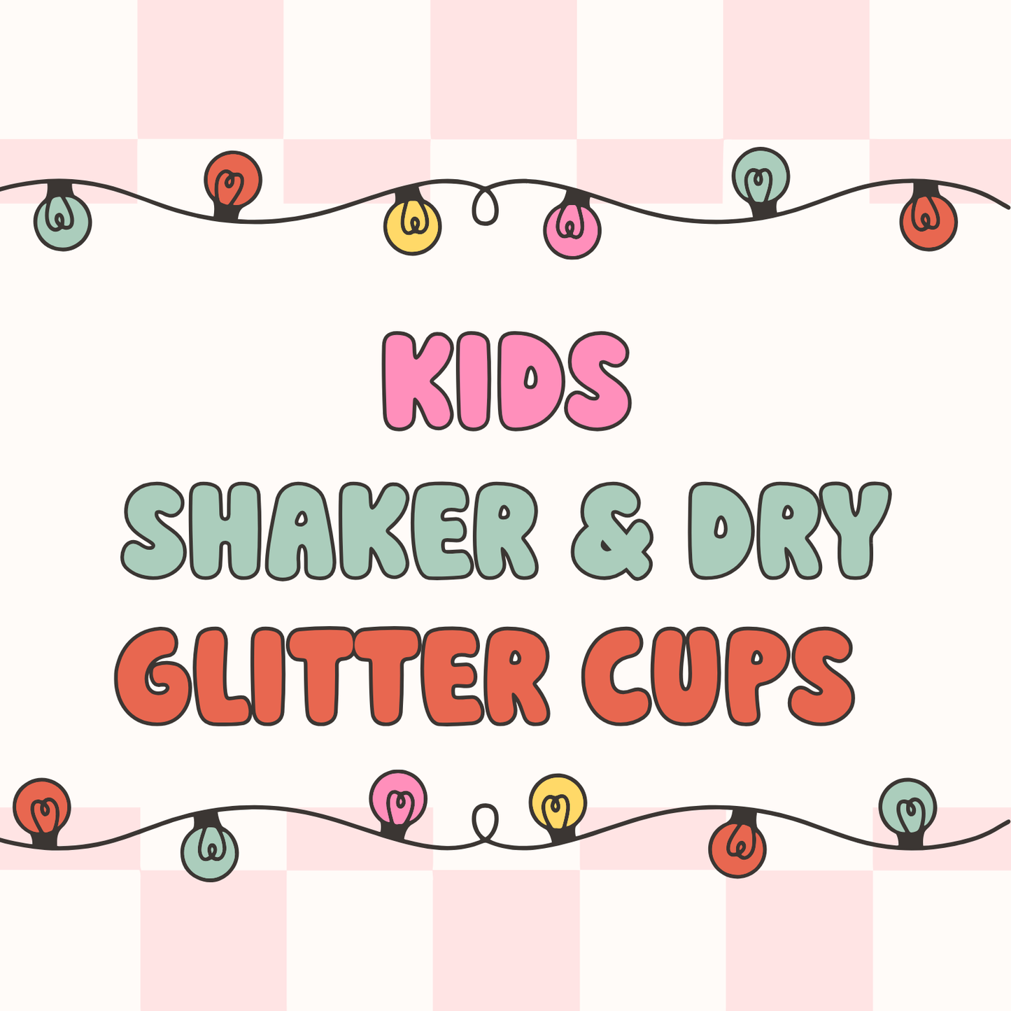 Kids Shaker/Dry Glitter Cups