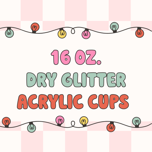 16 oz. Dry Glitter Acrylic Cup