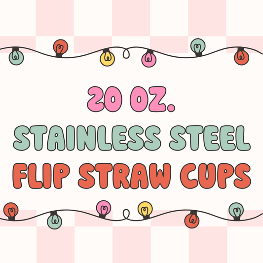20 oz.  Stainless Steel Flip Straw Tumblers