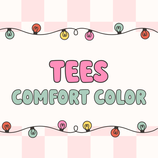 Tees - Comfort Color