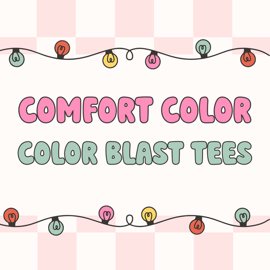 Tees - Comfort Color Color Blast