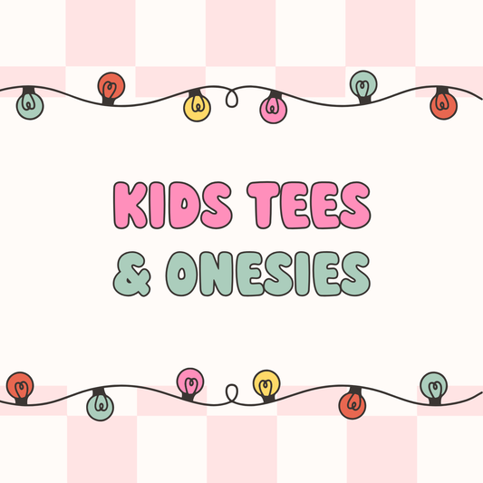 Kids Tees/Onesies