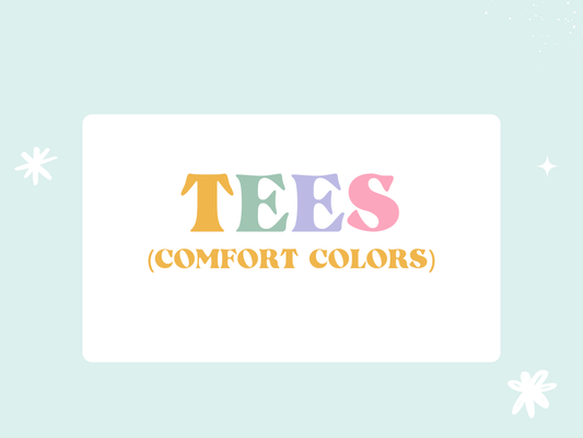 Tees - Comfort Color