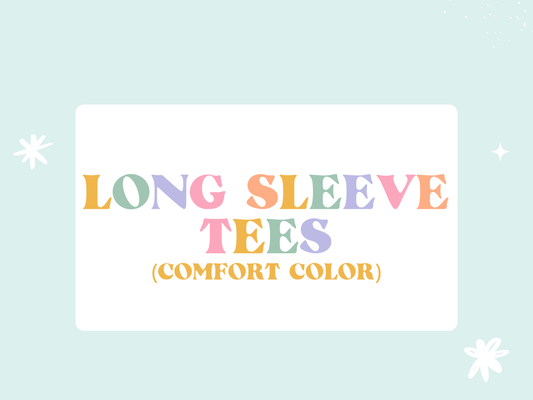 Long Sleeve Tees - Comfort Color