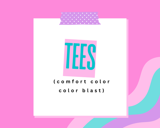 Tees - Comfort Color Color Blast