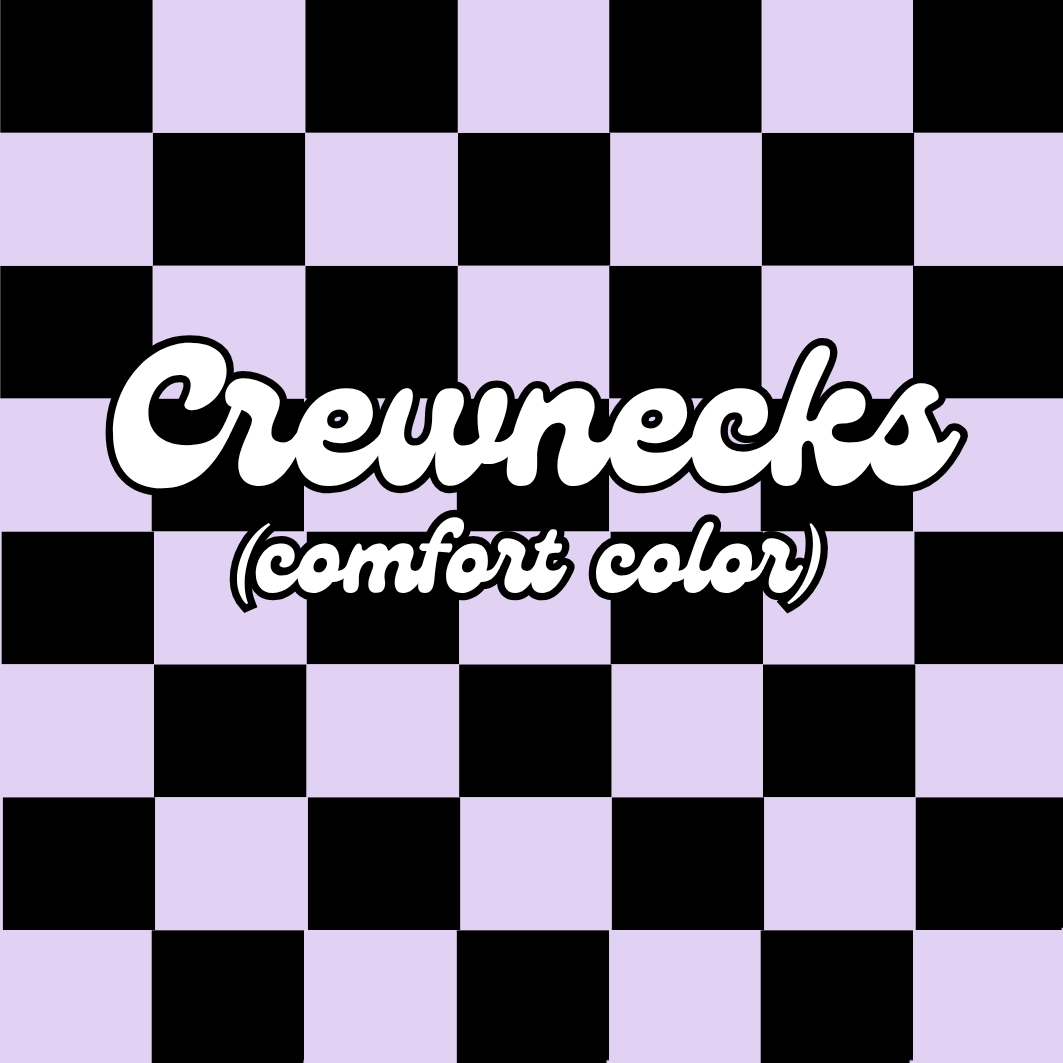 Comfort Color Crewnecks