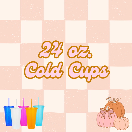 24 oz. Cold Cups