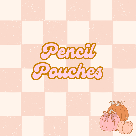 Pencil Pouches