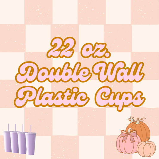 22 oz. Double Wall Plastic Cups (w/straw)