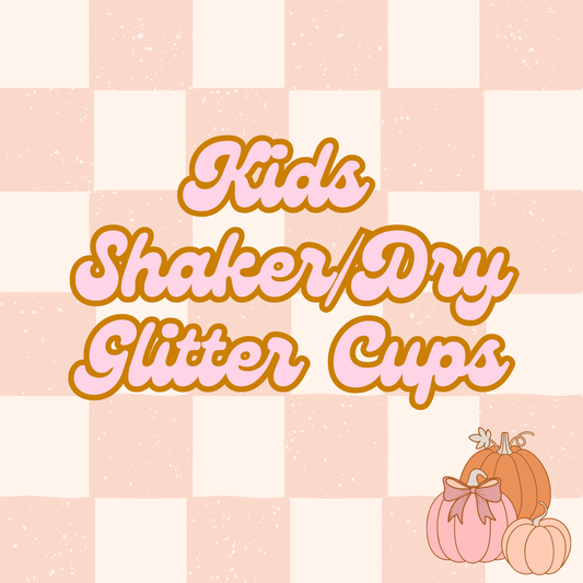 Kids Shaker/Dry Glitter Cups
