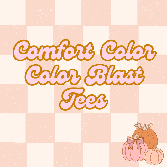 Tees - Comfort Color Color Blast